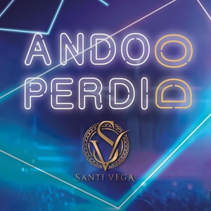 Обложка для Santi Vega - Ando Perdido