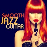 Обложка для Smooth Jazz Guitar - A Smooth Ride (Smooth Jazz Romantic Relaxing Background Piano & Guitar Songs)