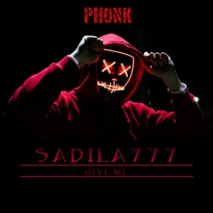 Обложка для sadila777 - Give Me (Phonk)