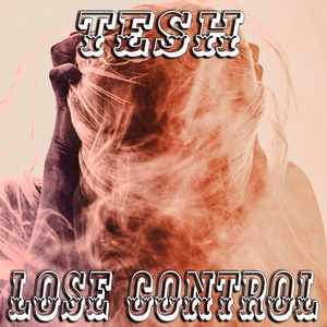 Обложка для TESH - Lose Control (Deep House Version)