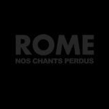 Обложка для Rome - La Rose Et La Hache