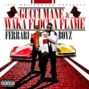 Обложка для Gucci Mane, Waka Flocka Flame - Ferrari Boyz