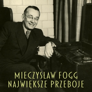 Обложка для Mieczysław Fogg - Kiedy będziesz zakochany