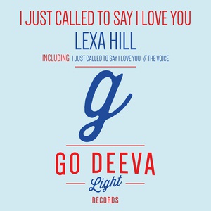 Обложка для Lexa Hill - I Just Called To Say I Love You