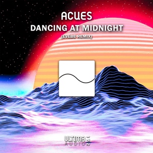 Обложка для Acues - Dancing At Midnight (Evebe Remix)