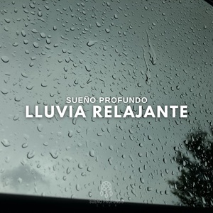 Обложка для Sueño Profundo Club - Sueño Profundo: Lluvia Relajante (Pt.92)