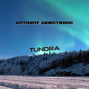 Обложка для Anthony Armstrong - Tundra