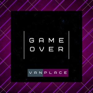 Обложка для VanPlace - Game Over