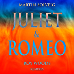 Обложка для Martin Solveig feat. Roy Woods - Juliet & Romeo