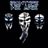 Обложка для IRONTYPE - We Are