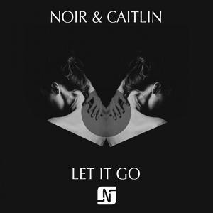 Обложка для Noir feat. CAITLIN - Let It Go