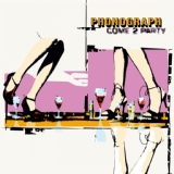 Обложка для Phonograph - Come 2 Party