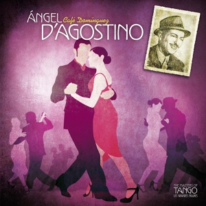Обложка для Ángel D'Agostino - Ángel Vargas - Mi viejo barrio