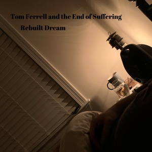 Обложка для Tom Ferrell And The End Of Suffering - Pie in the Sky