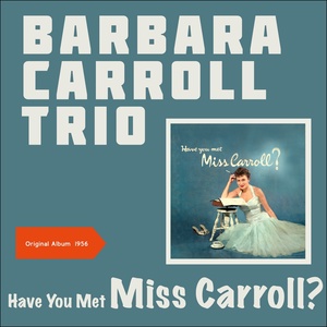Обложка для Barbara Carroll - Everything I've Got Belongs To You
