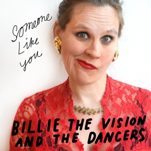 Обложка для Billie The Vision & The Dancers - Someone Like You