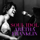 Обложка для Aretha Franklin - Ac-cent-tchu-ate The Positive
