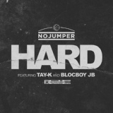 Обложка для No Jumper feat. Tay-K, BlocBoy JB - Hard (feat. Tay-K and BlocBoy JB)