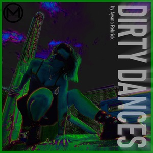 Обложка для Aysma Rebrick - Dirty Dances