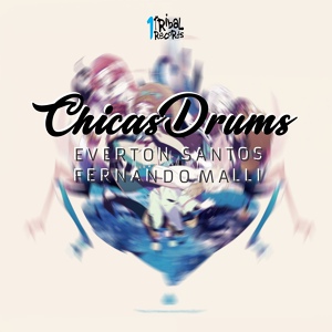 Обложка для Everton Santos, Fernando Malli - Chicas Drums