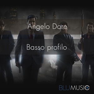 Обложка для Angelo Dore - Basso Profilo