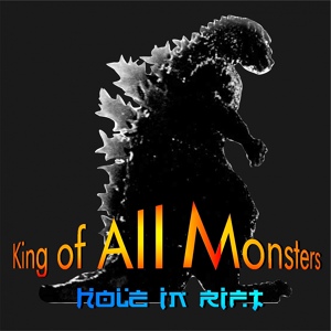 Обложка для Hole In Rift - King of All Monsters