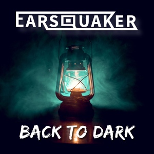 Обложка для Earsquaker - Back To Dark