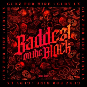 Обложка для Gunz For Hire, GLDY LX - Baddest On The Block