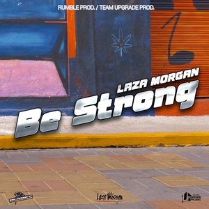 Обложка для Laza morgan - Be Strong