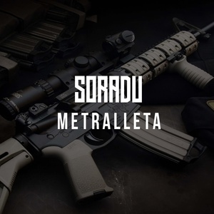 Обложка для Soradu - Metralleta