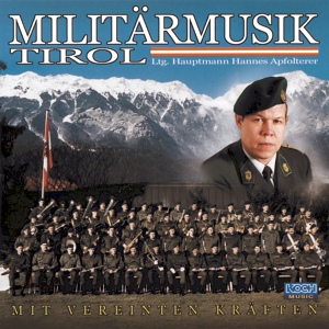 Обложка для Militärmusik Tirol - Hoch Triest!