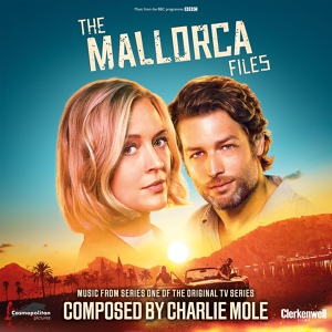 Обложка для Charlie Mole - The Mallorca Files Theme