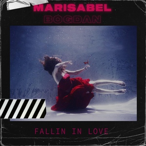 Обложка для MARISABEL feat. BOGDAN - Fallin In love