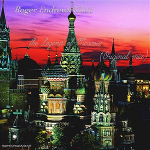Обложка для Roger Endrews Khait - The Legend of Moscow
