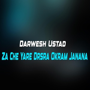Обложка для Darwesh Ustad - Yara Sta Ba Sa Her We