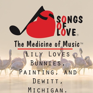 Обложка для C. Allocco - Lily Loves Bunnies, Painting, and Dewitt, Michigan.