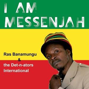 Обложка для Ras Banamungu & The Det-n-ators International - I in Need of Thee