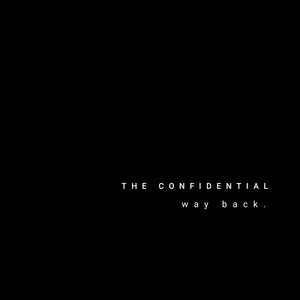 Обложка для The Confidential - way back.
