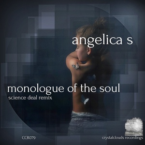 Обложка для Angelica S - Monologue Of The Soul (Science Deal Remix)