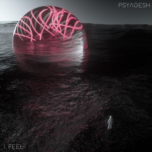 Обложка для psyagesh - I Feel