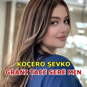 Обложка для Koçero Şevko - Grani Tacê Serê Min