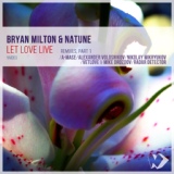 Обложка для Bryan Milton & Natune - Let Love Live (VetLove & Mike Drozdov Remix)