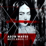 Обложка для Aeon Waves - Mute Angel (Single)
