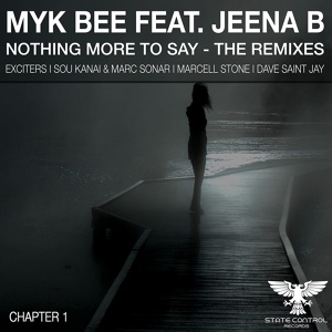 Обложка для Myk Bee feat. Jeena B - Nothing More To Say (Dave Saint Jay Remix)