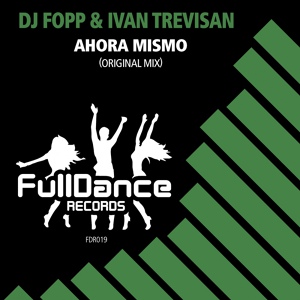 Обложка для DJ Fopp, Ivan Trevisan - Ahora Mismo