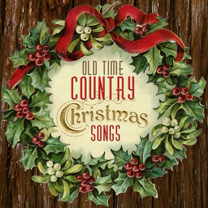 Обложка для Luke Simmons & His Blue Mountain Boys - Christmas Carols By the Old Corral