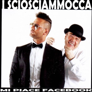 Обложка для I sciosciammocca - Ci piace facebook