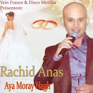 Обложка для Rachid Anas - Aya Moray Anagh