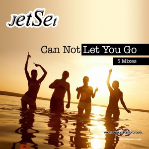 Обложка для Jetset - Can Not Let You Go
