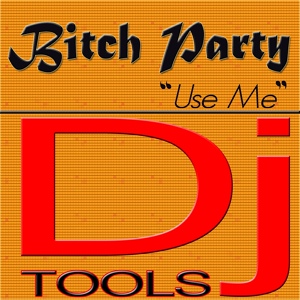Обложка для Bitch Party - DJ Tools